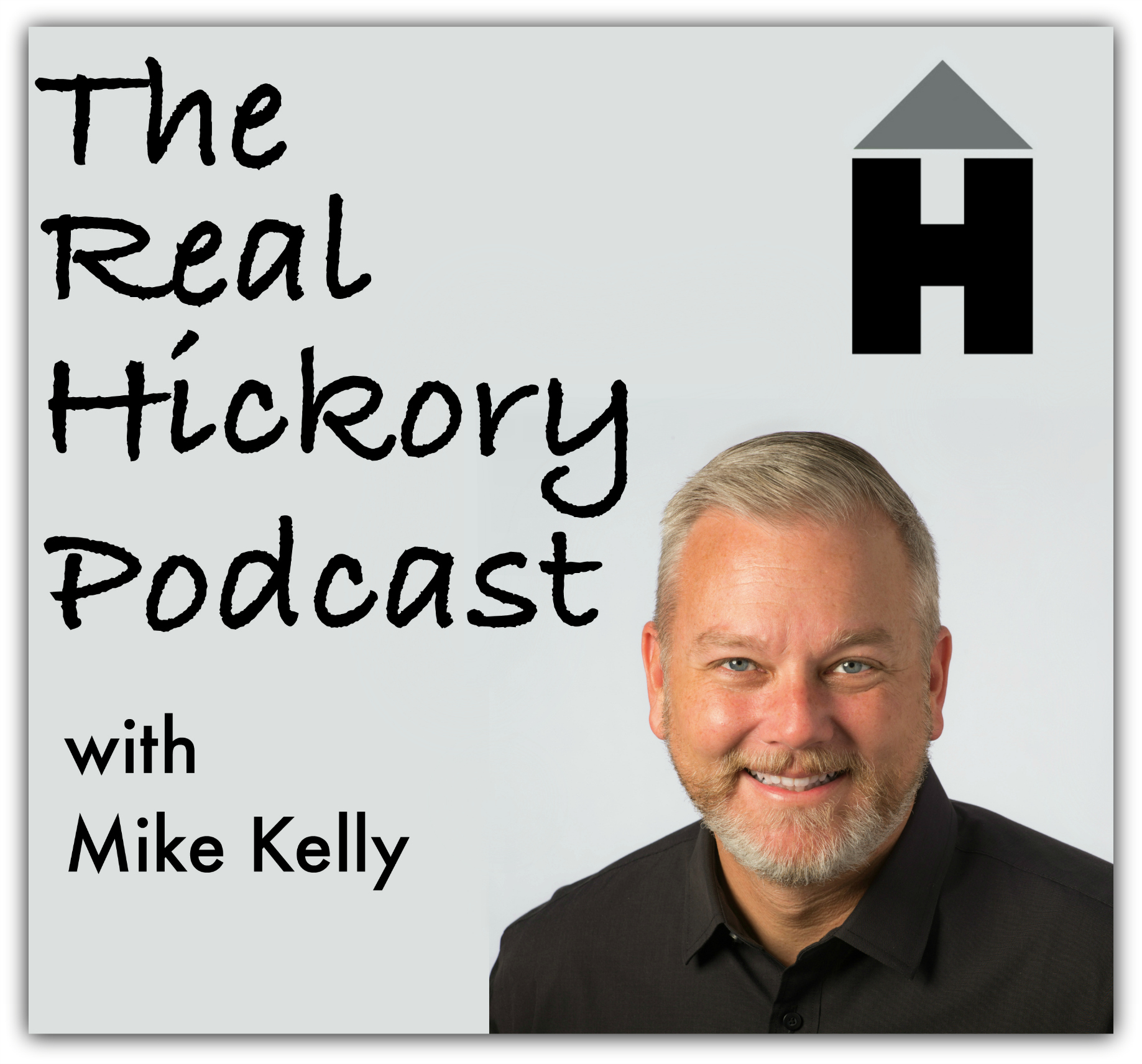 Real Hickory Podcast with Mike Kelly